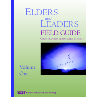 Elders and Leaders Field Guide Vol. 1